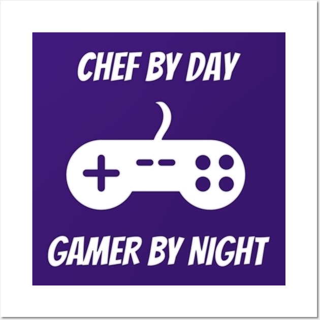 Chef By Day Gamer By Night Wall Art by Petalprints